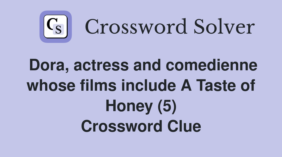 Dora, actress and comedienne whose films include A Taste of
